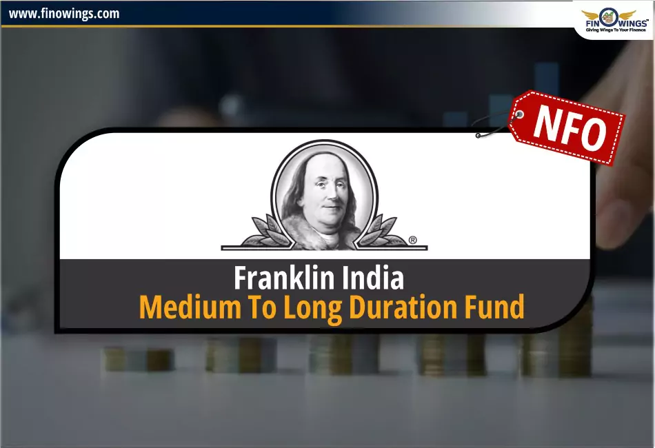 Franklin India Medium to Long Duration Fund NFO